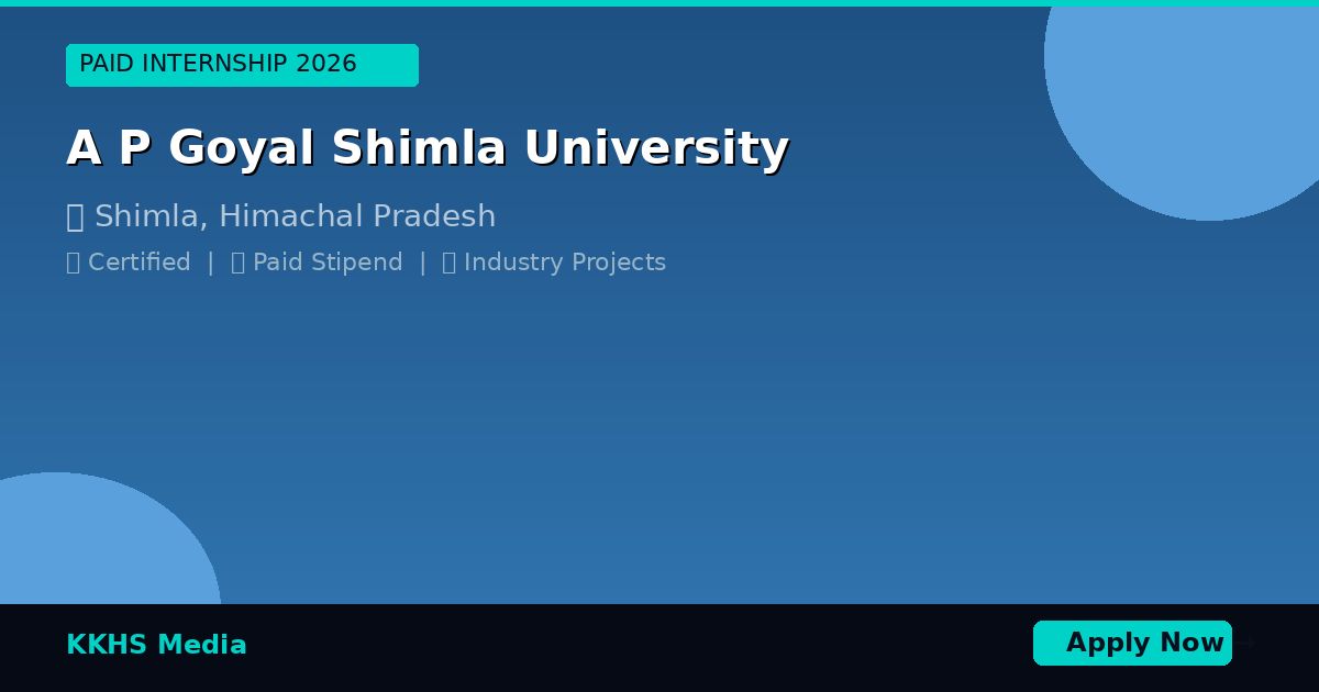 Internship for A P Goyal Shimla University Students 2026