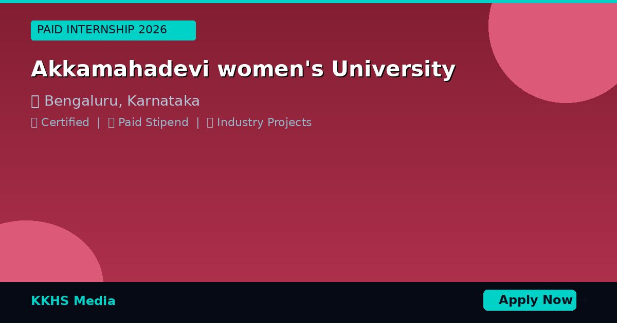 Internship for Akkamahadevi women's  University Students 2026