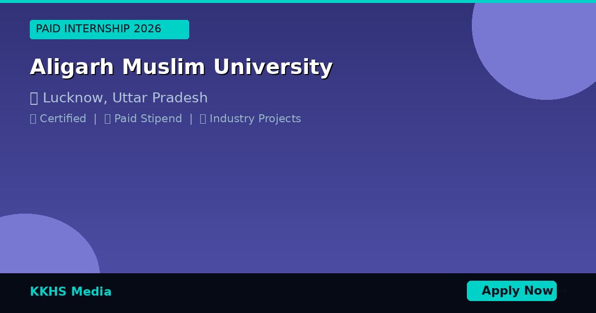 Internship for Aligarh Muslim University Students 2026