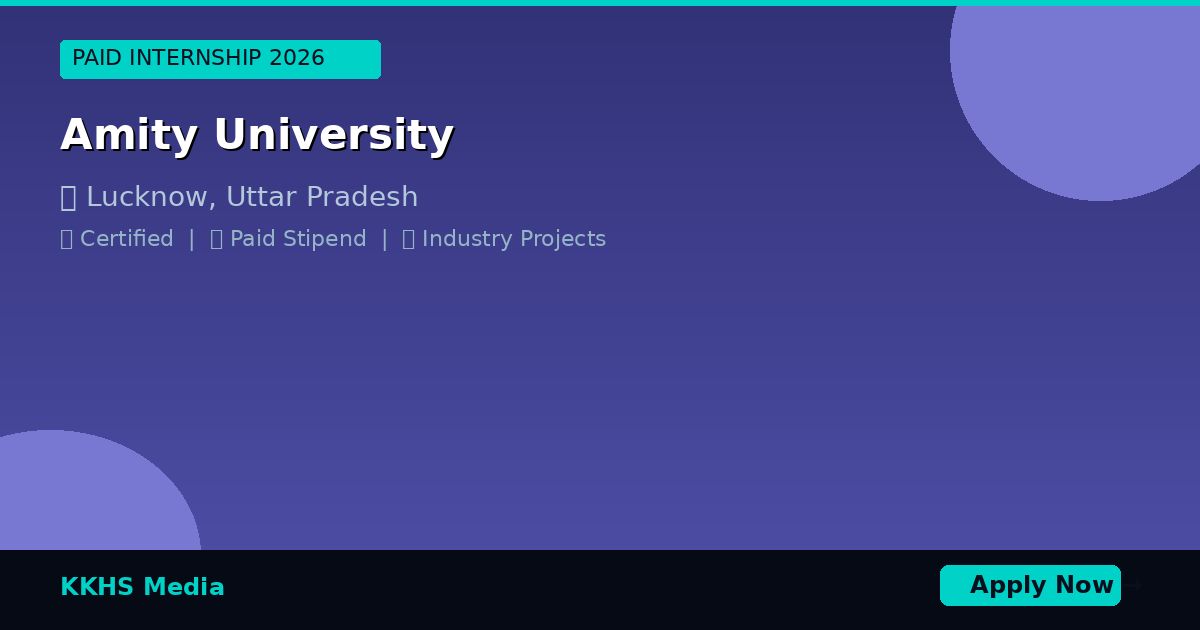 Internship for Amity University Students 2026 | Apply Now