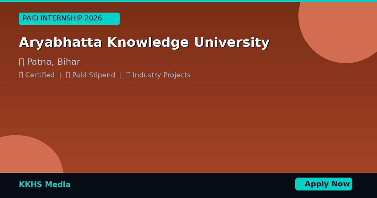 Internship for Aryabhatta Knowledge University Students 2026
