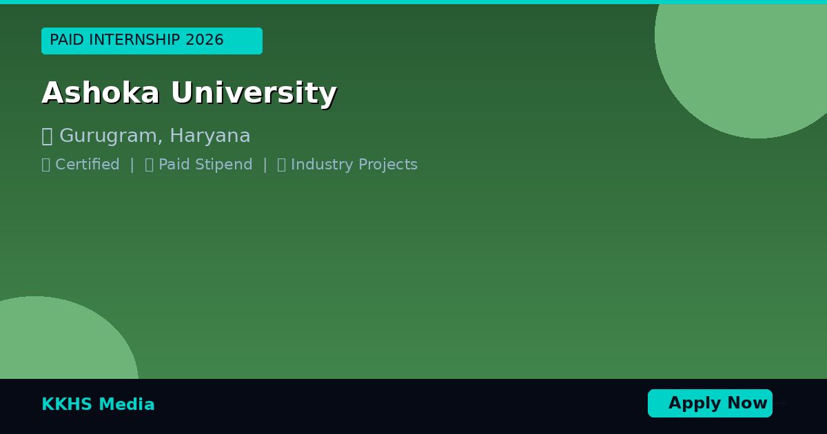 Paid Internship Near Ashoka University 2026 | KKHS Media