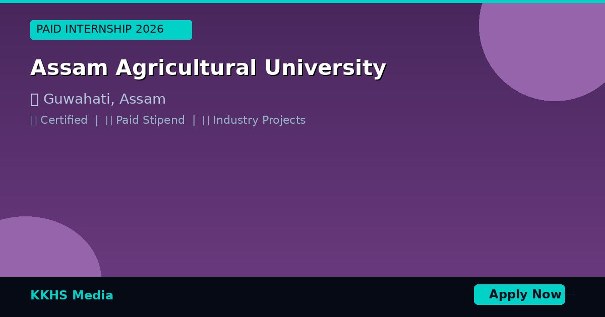Internship for Assam Agricultural University Students 2026