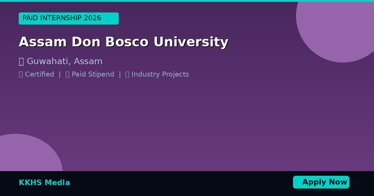Internship for Assam Don Bosco University Students 2026