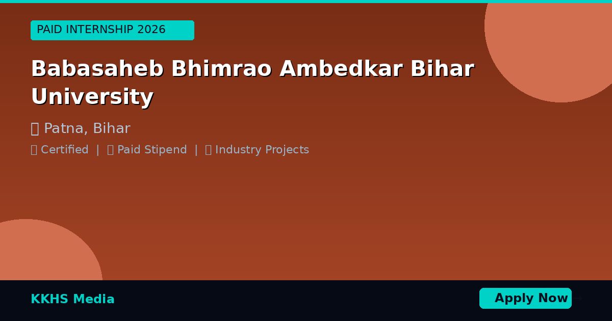 Internship for Babasaheb Bhimrao Ambedkar Bihar University Students 2026