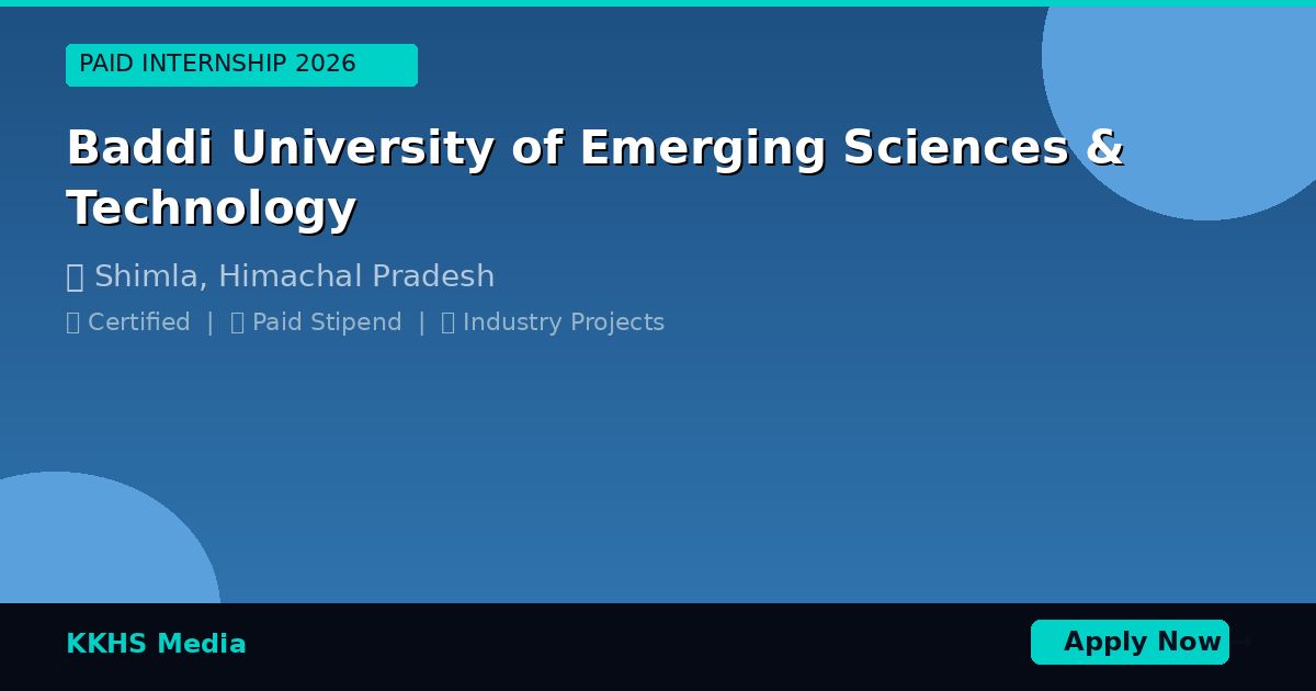 Internship for Baddi University of Emerging Sciences & Technology Students 2026