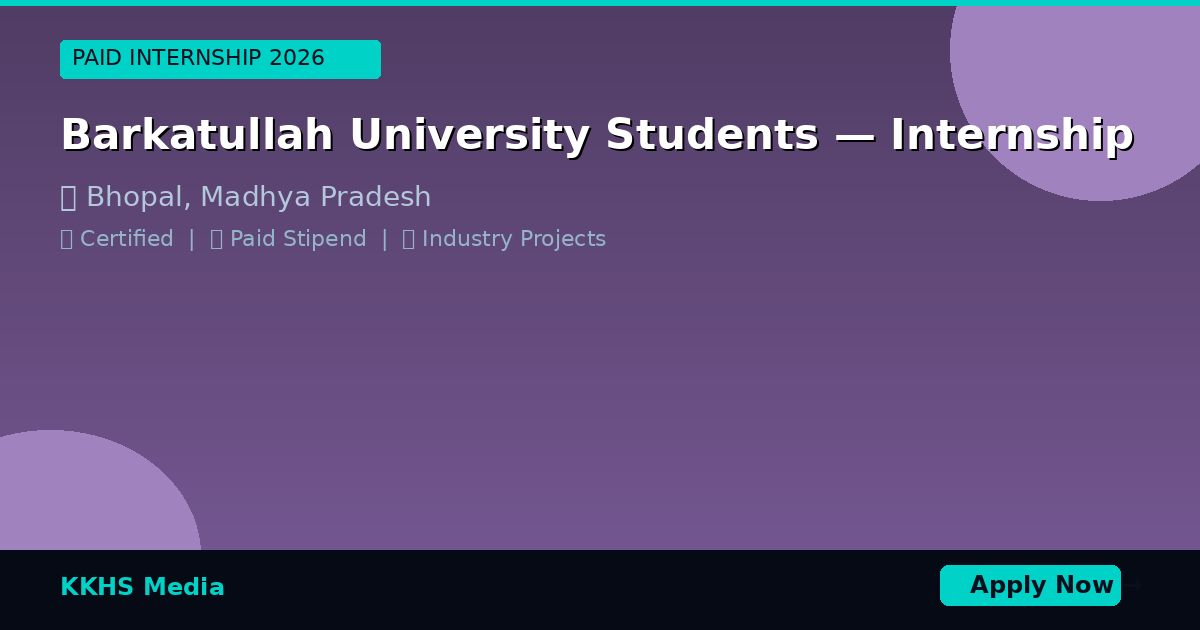 Barkatullah University Students — Best Internship 2026 | Apply