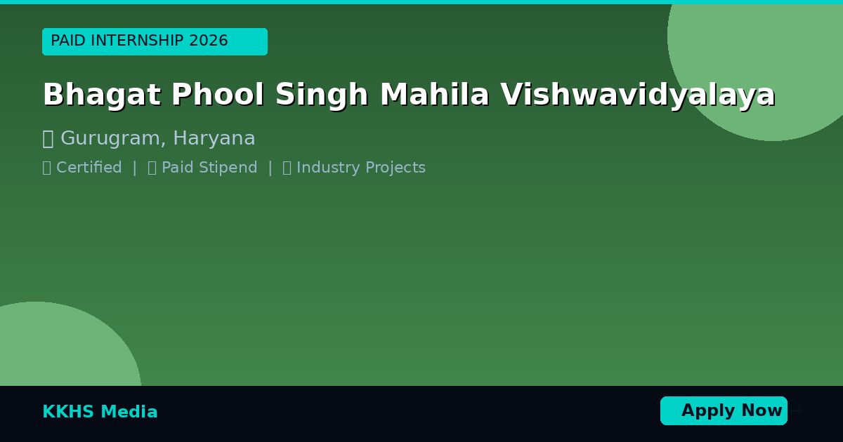 Internship for Bhagat Phool Singh Mahila Vishwavidyalaya Students 2026