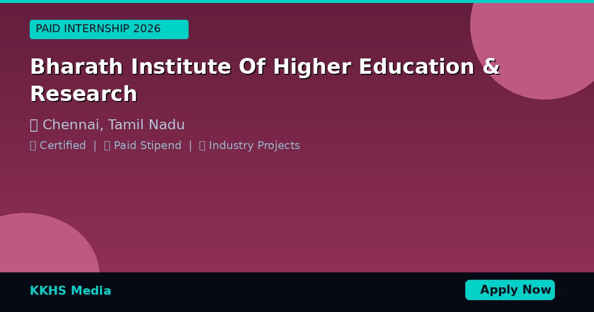 Internship for Bharath Institute Of Higher Education & Research Students 2026