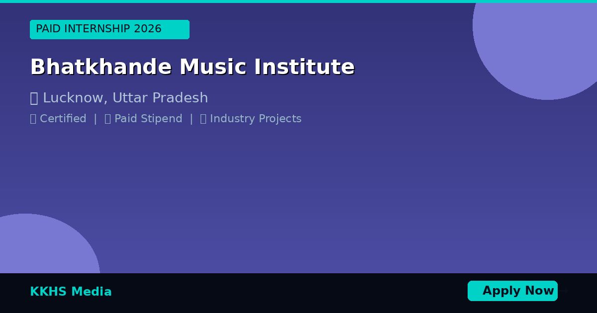 Internship for Bhatkhande Music Institute Students 2026