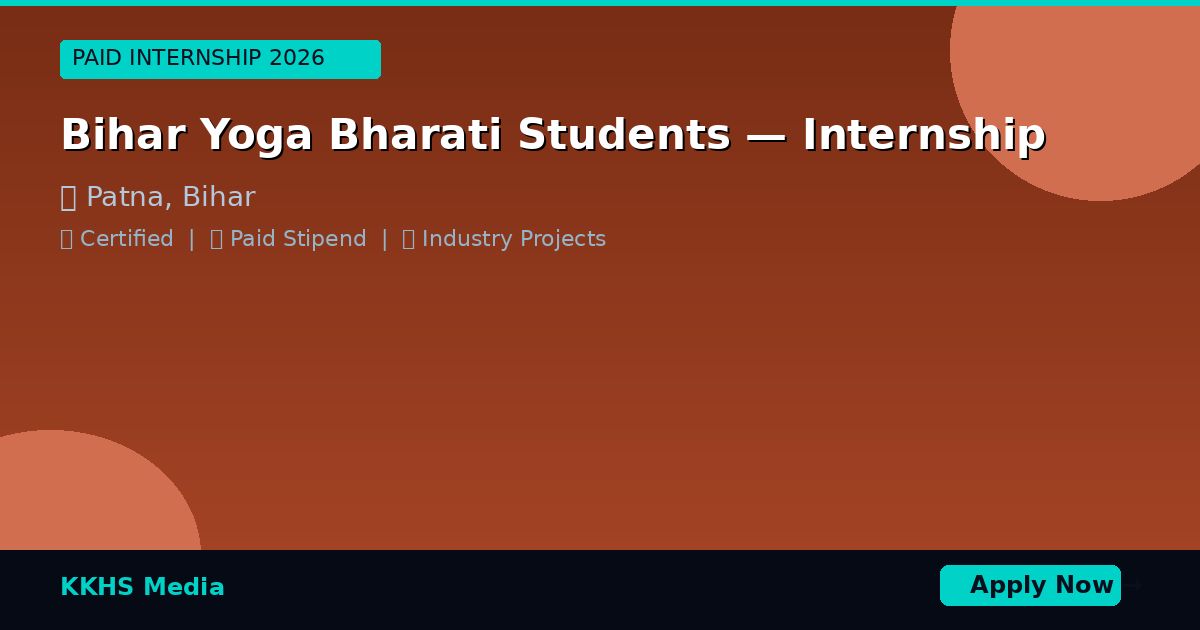 Bihar Yoga Bharati Students — Best Internship 2026 | Apply