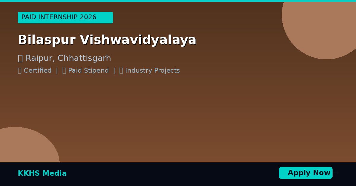 Internship for Bilaspur Vishwavidyalaya Students 2026
