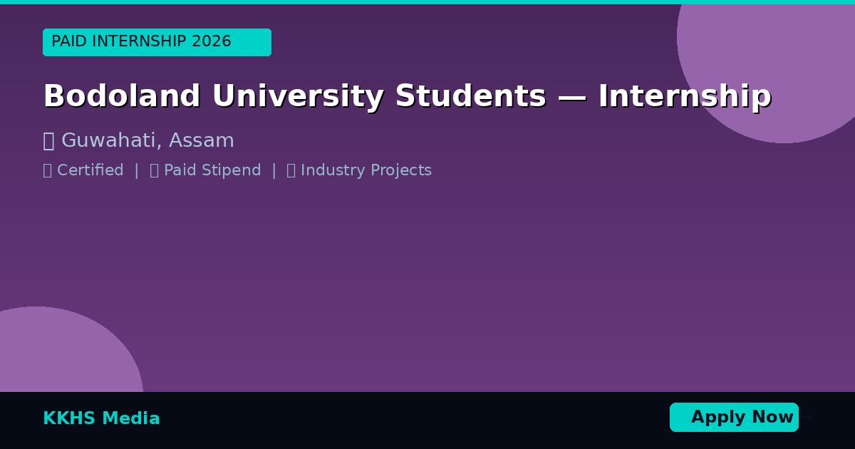 Bodoland University Students — Best Internship 2026 | Apply