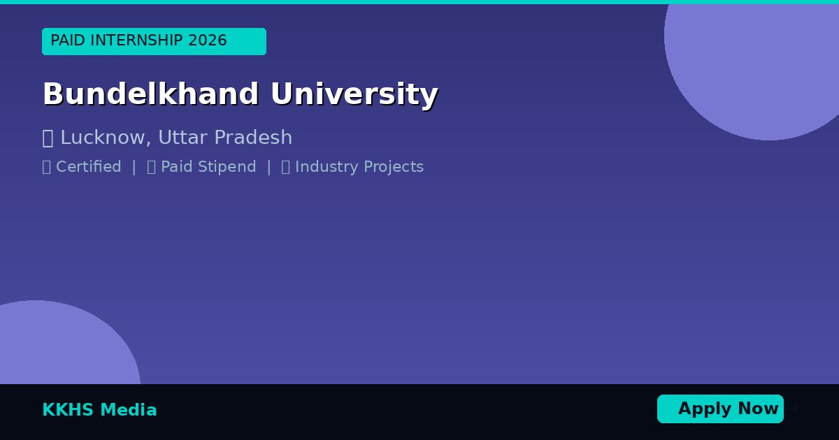 Internship Opportunities for Bundelkhand University Students 2026