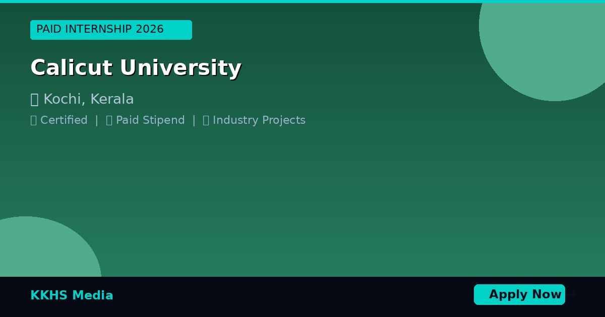 Paid Internship Near Calicut University 2026 | KKHS Media
