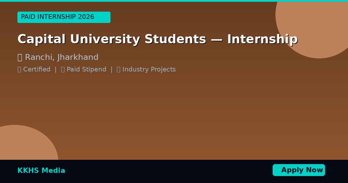 Capital University Students — Best Internship 2026 | Apply