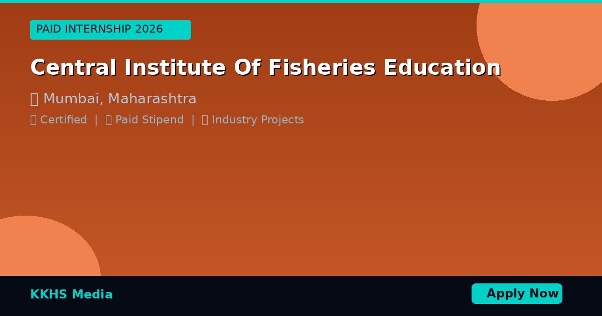 Internship for Central Institute Of Fisheries Education Students 2026