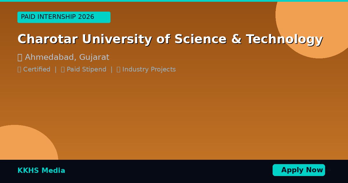 Internship for Charotar University of Science & Technology Students 2026