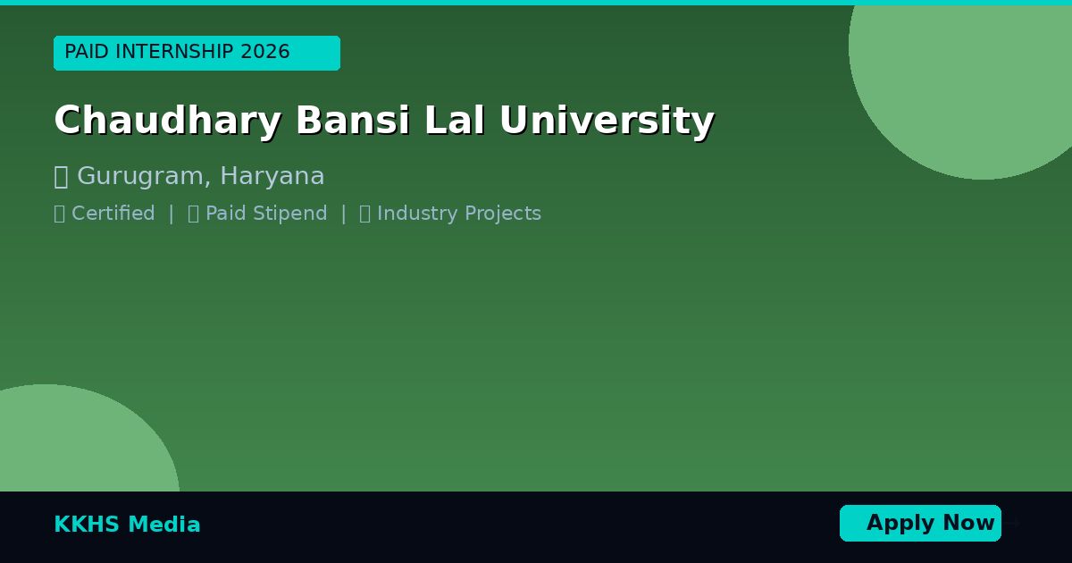 Internship for Chaudhary Bansi Lal University Students 2026