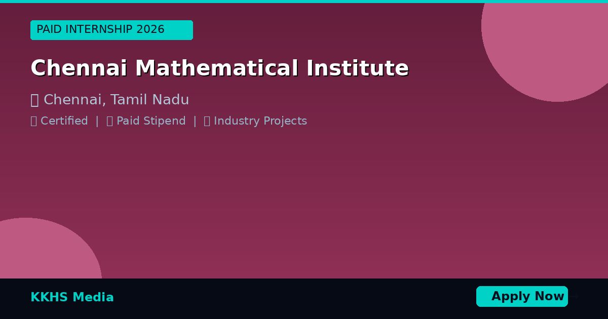 Internship for Chennai Mathematical Institute Students 2026