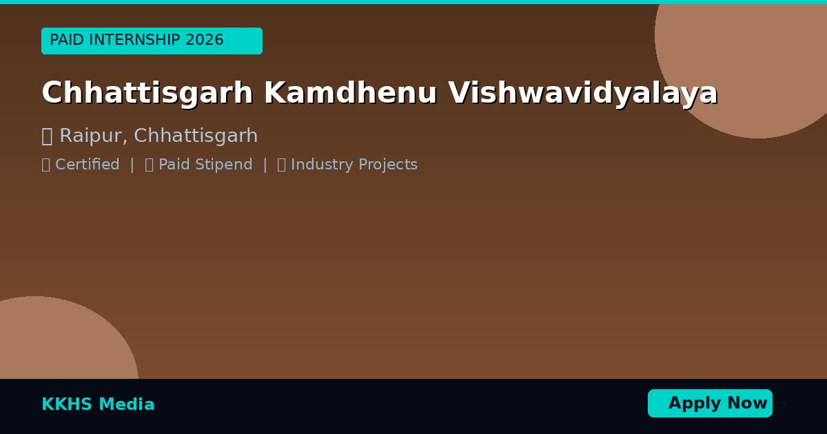 Internship for Chhattisgarh Kamdhenu Vishwavidyalaya Students 2026