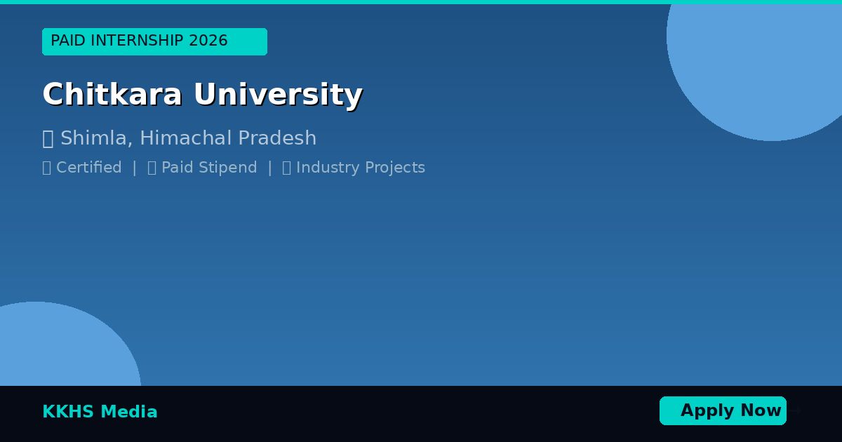 Paid Internship Near Chitkara University 2026 | KKHS Media