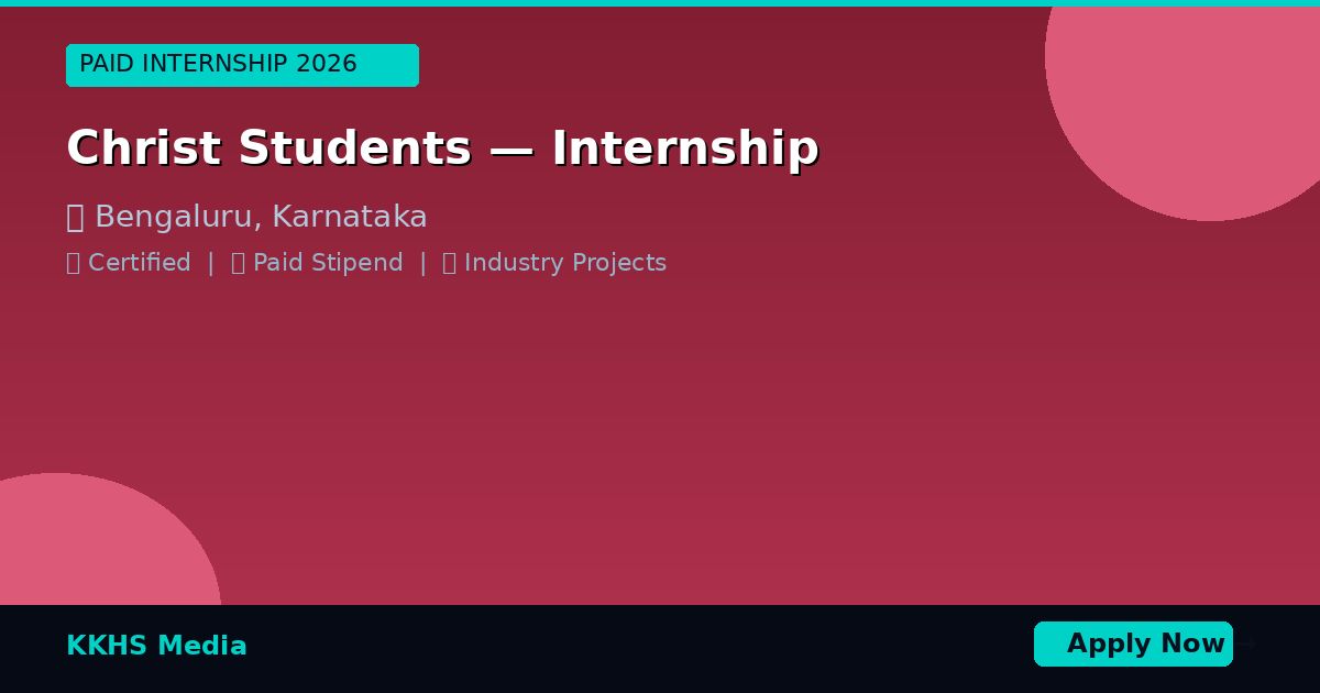 Christ Students — Best Internship 2026 | Apply