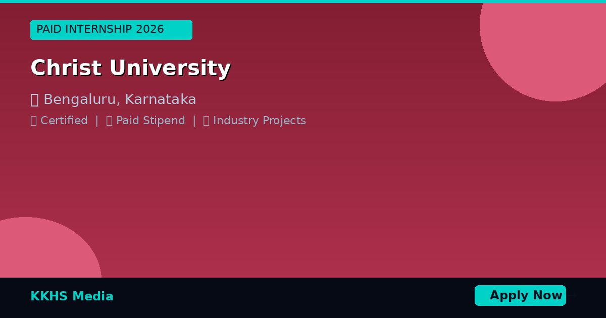 Internship for Christ University Students 2026 | Apply Now
