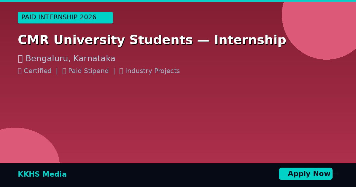 CMR University Students — Best Internship 2026 | Apply