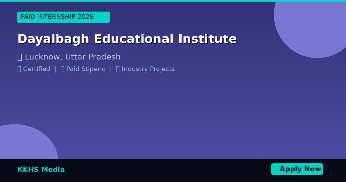 Internship for Dayalbagh Educational Institute Students 2026
