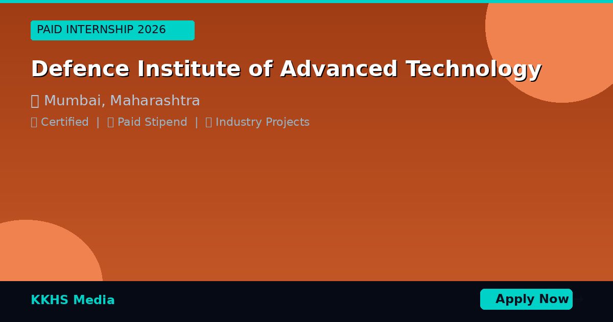 Internship for Defence Institute of Advanced Technology Students 2026