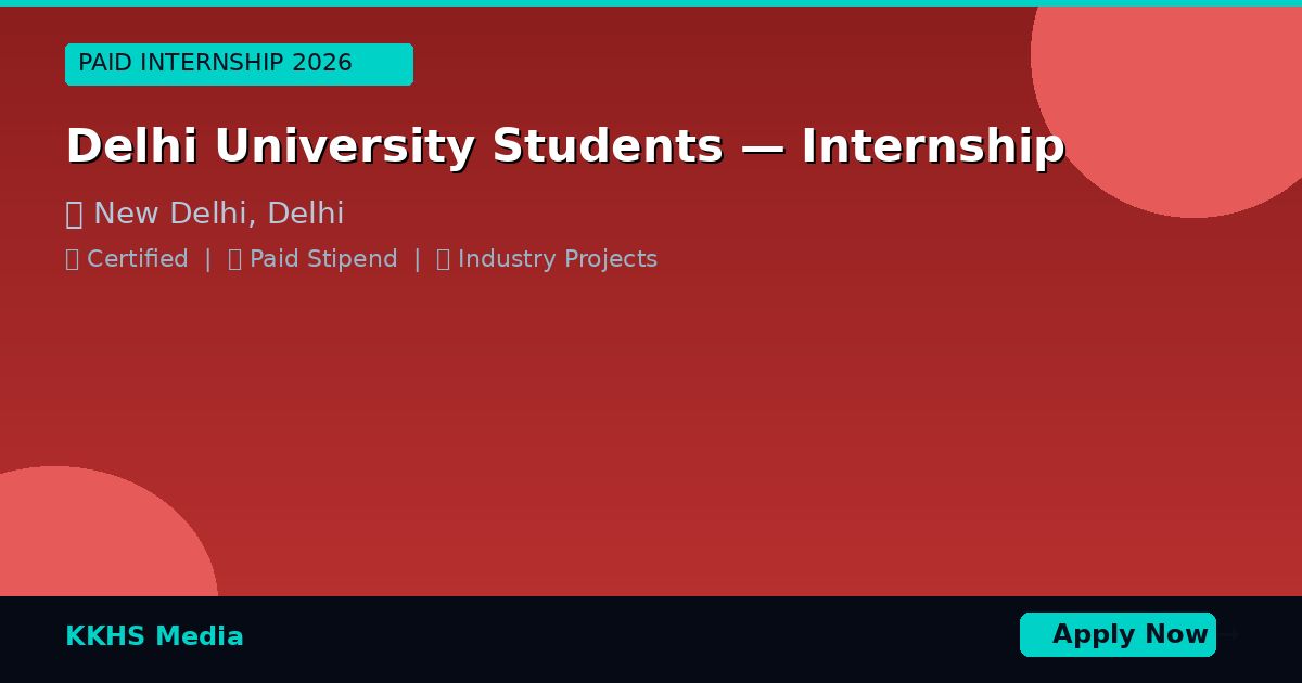 Delhi University Students — Best Internship 2026 | Apply