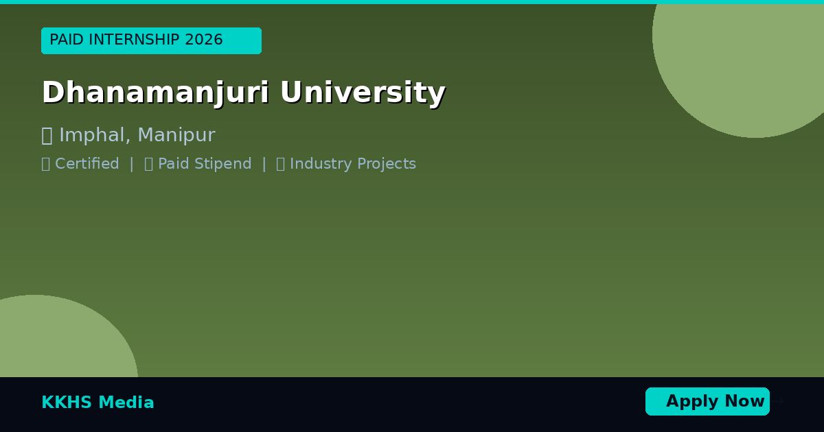 Top Internship Programs for Dhanamanjuri University Students 2026