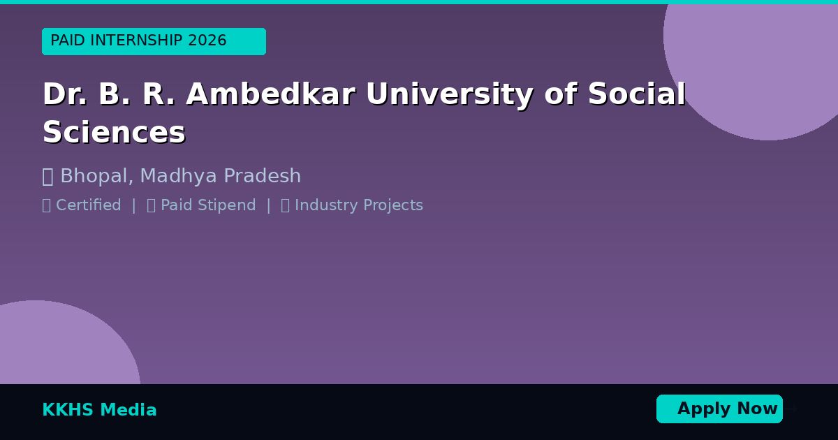 Internship for Dr. B. R. Ambedkar University of Social Sciences Students 2026