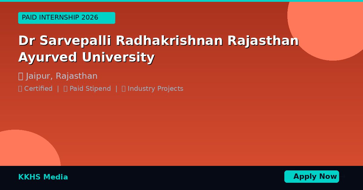 Internship for Dr Sarvepalli Radhakrishnan Rajasthan Ayurved University Students 2026