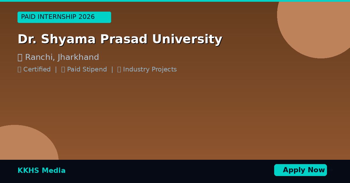 Internship for Dr. Shyama Prasad University Students 2026