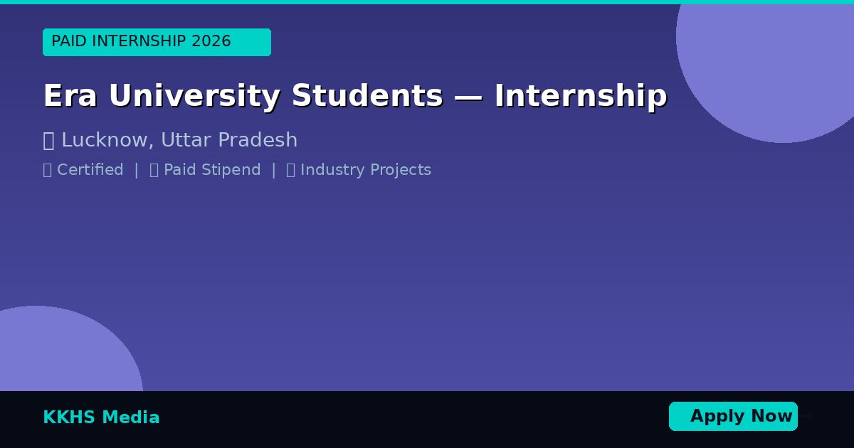 Era University Students — Best Internship 2026 | Apply