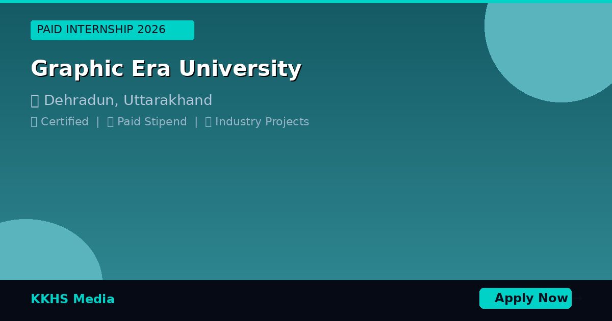 Internship Opportunities for Graphic Era University Students 2026