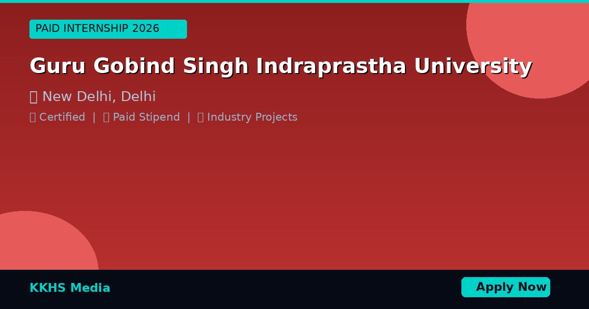 Internship for Guru Gobind Singh Indraprastha University Students 2026