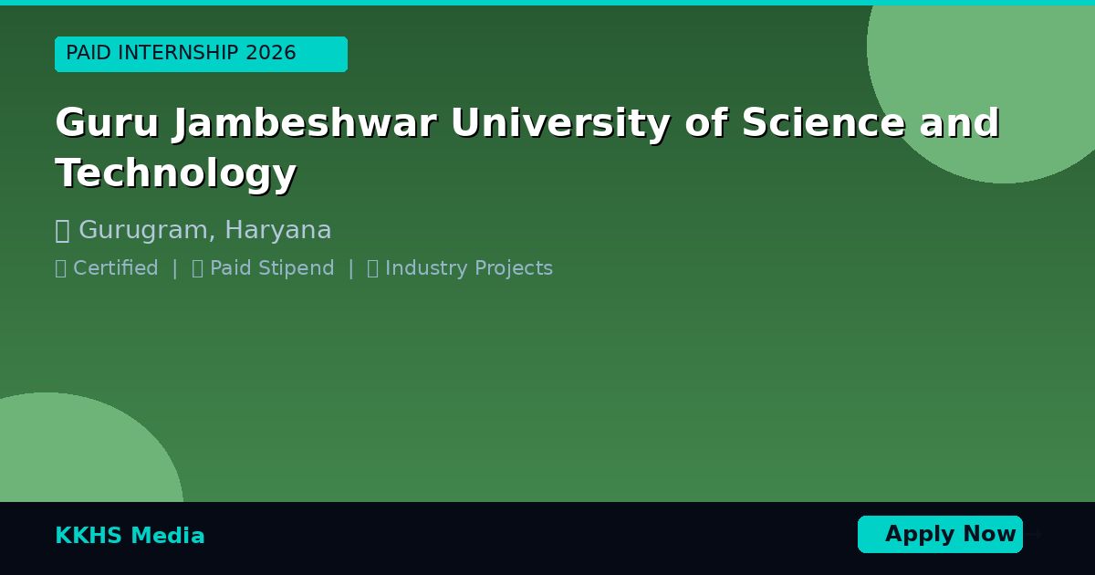 Internship for Guru Jambeshwar University of Science and Technology Students 2026