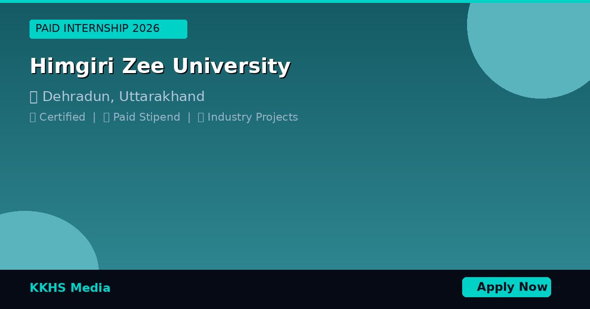 Internship for Himgiri Zee University Students 2026