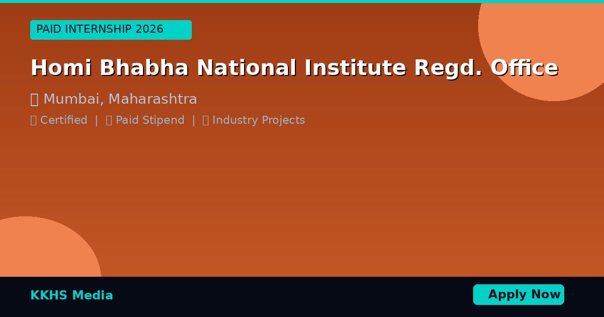 Internship for Homi Bhabha National Institute  Regd. Office Students 2026