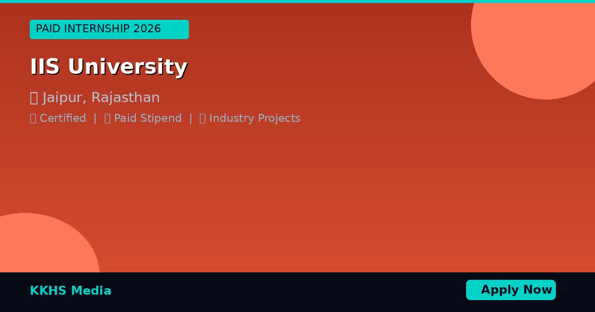 Top Internship Programs for IIS University Students 2026