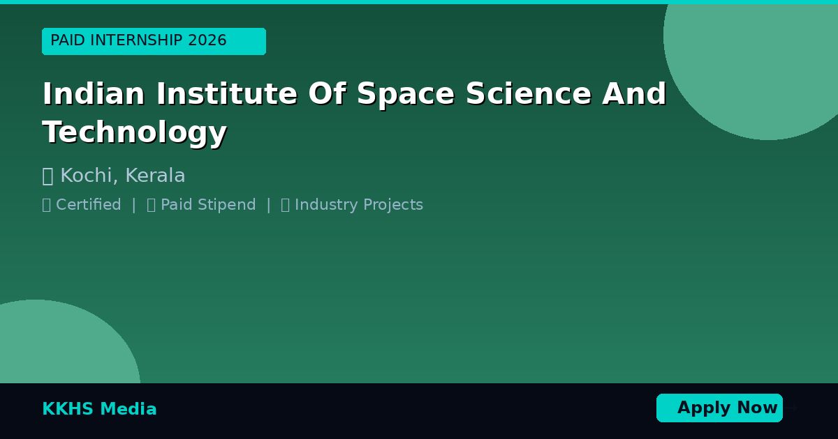 Internship for Indian Institute Of Space Science And Technology Students 2026