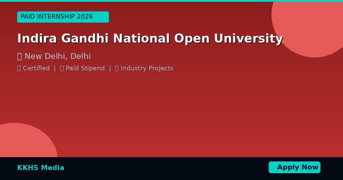 Internship for Indira Gandhi National Open University Students 2026