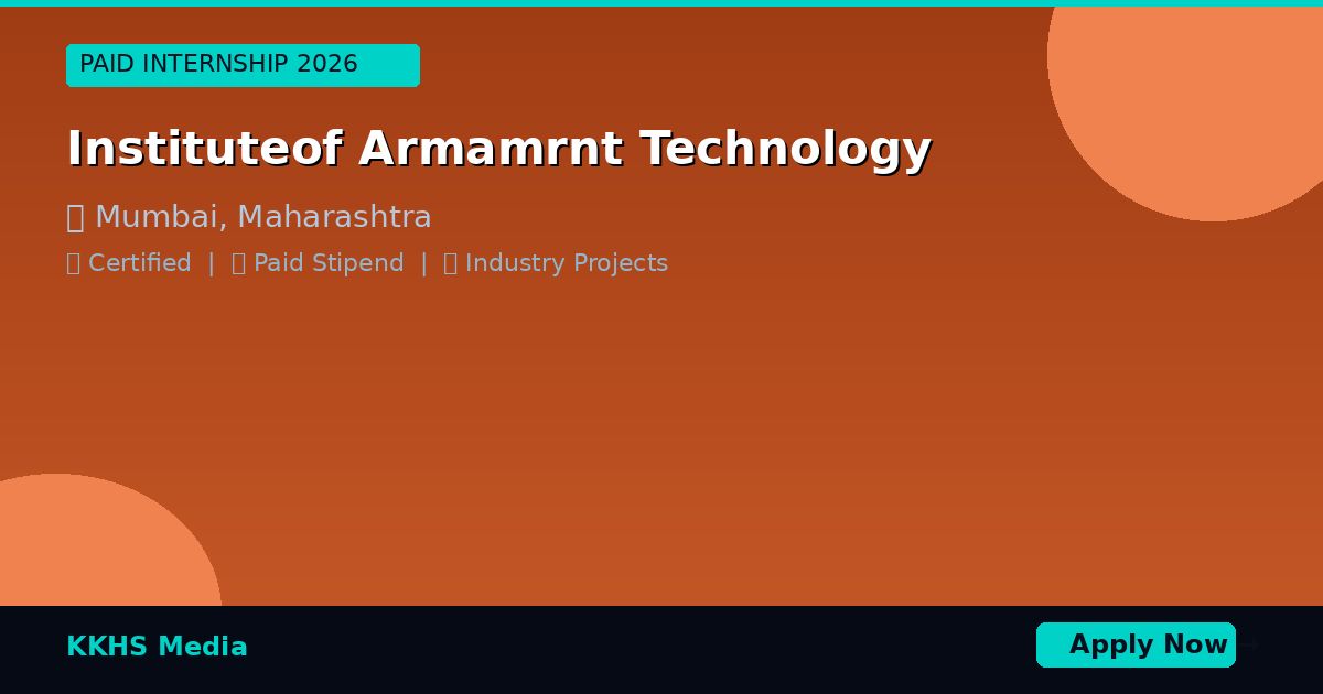 Internship for Instituteof Armamrnt Technology Students 2026