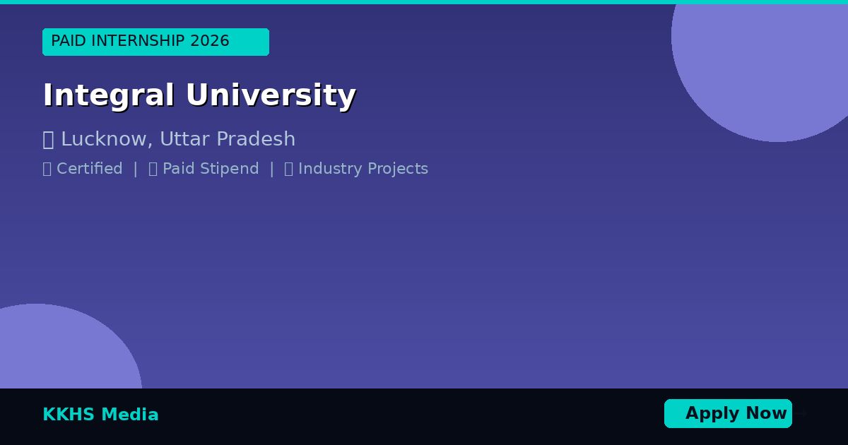 Internship for Integral University Students 2026