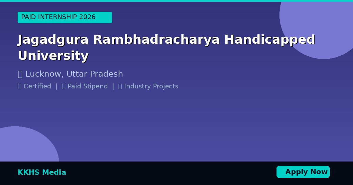 Internship for Jagadgura Rambhadracharya Handicapped University Students 2026