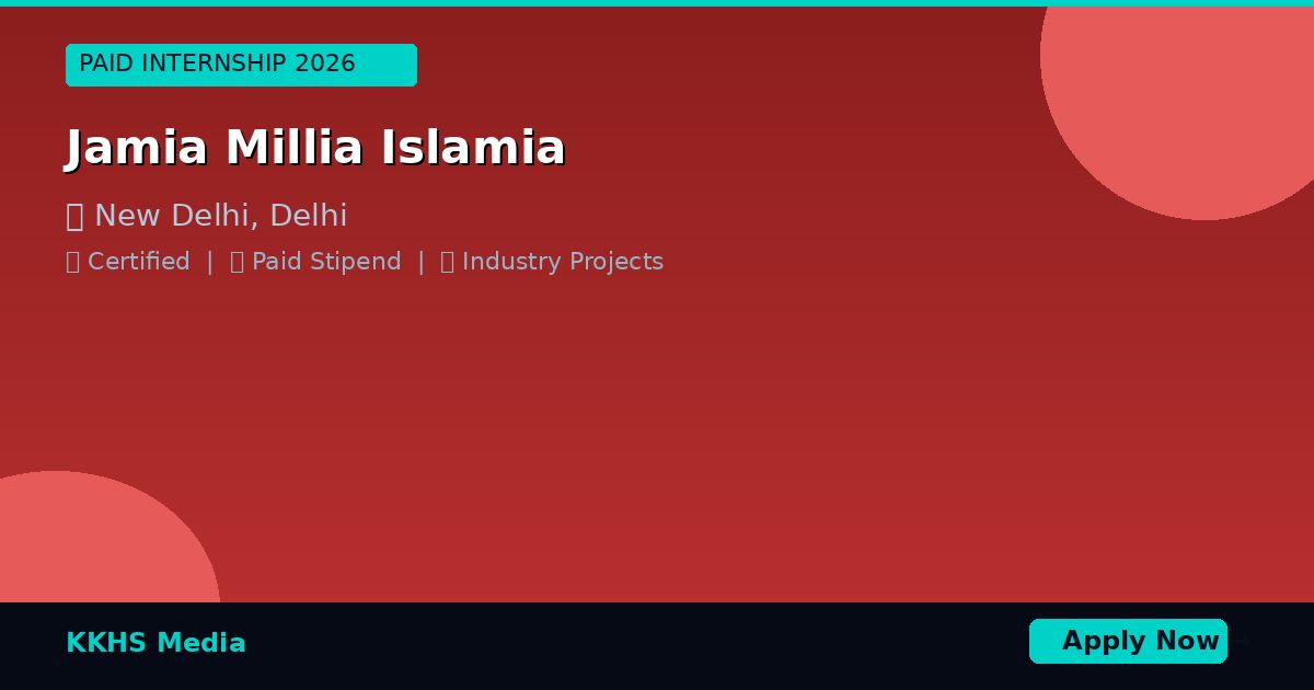 Internship Opportunities for Jamia Millia Islamia Students 2026