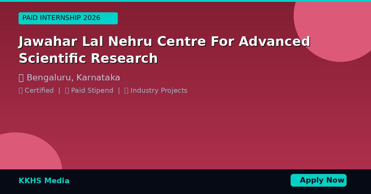 Internship for Jawahar Lal Nehru Centre For Advanced Scientific Research Students 2026